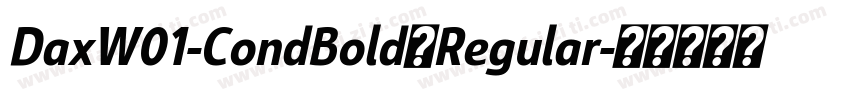 DaxW01-CondBold Regular字体转换